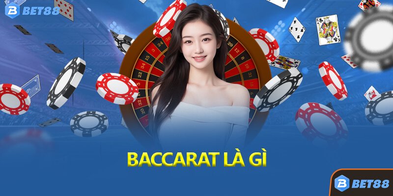 Baccarat Là Gì