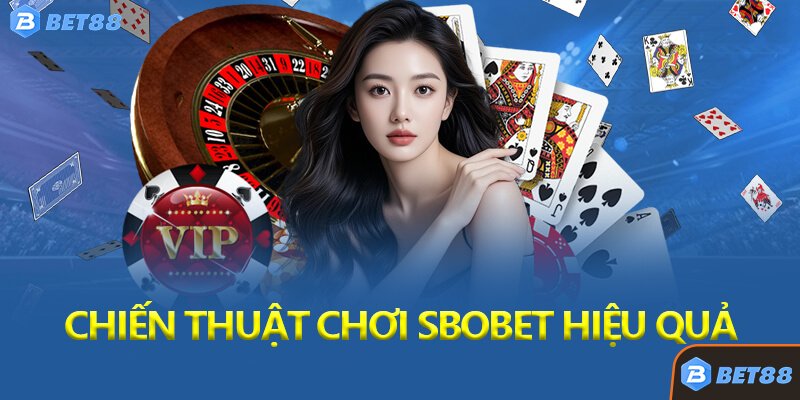Chiến Thuật Chơi SBOBET Hiệu Quả