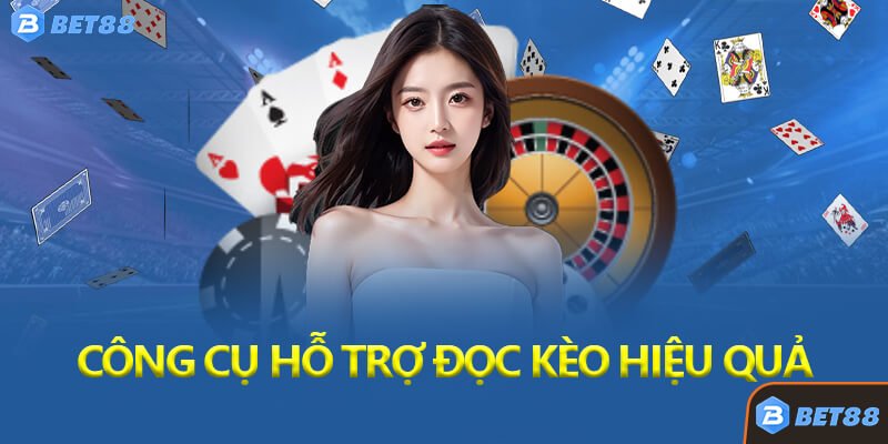 Công Cụ Hỗ Trợ Đọc Kèo Hiệu Quả