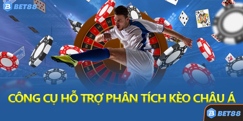 Công Cụ Hỗ Trợ Phân Tích Kèo Châu Á