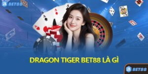 Dragon Tiger Bet88 Là Gì