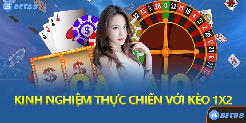 Kinh Nghiệm Thực Chiến Với Kèo 1x2