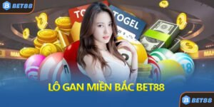 Lô Gan Miền Bắc Bet88