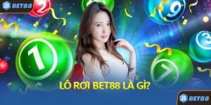 Lô Rơi Bet88 Là Gì?