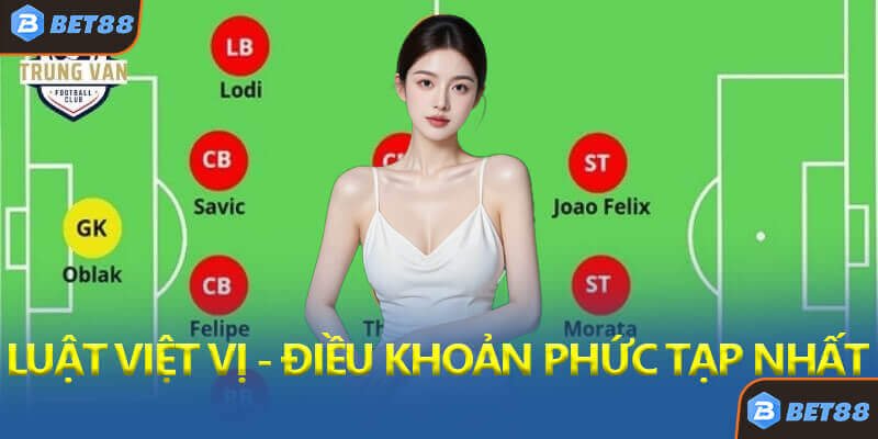 Luật Việt Vị - Điều Khoản Phức Tạp Nhất