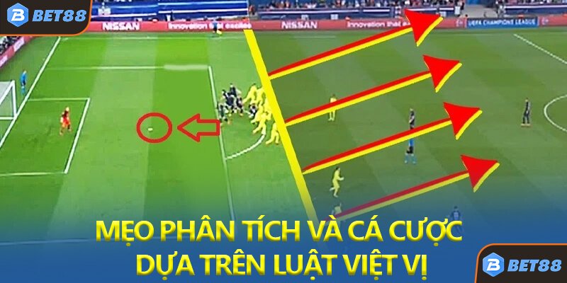 Mẹo Phân Tích Và Cá Cược Dựa Trên Luật Việt Vị