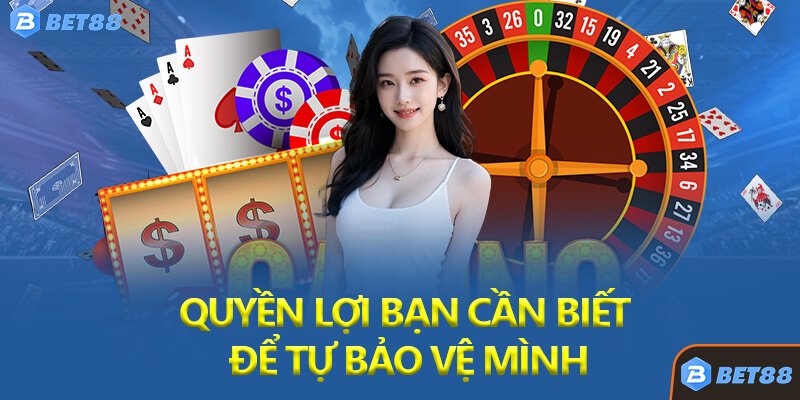 Quyền Lợi Bạn Cần Biết Để Tự Bảo Vệ Mình