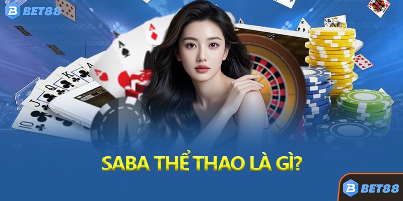 Saba Thể Thao Là Gì?